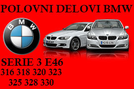 POLOVNI DELOVI BMW E46 316 318 320 330 ŠABAC RUMA NOVI SAD BEOGRAD