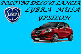 POLOVNI DELOVI LANCIA LYBRA YPSILON MUSA NOVI SAD BEOGRAD