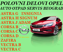 POLOVNI AUTO DELOVI OPEL BEOGRAD OTPAD SERVIS PANČEVO KRAGUJEVAC