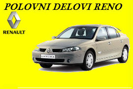 POLOVNI DELOVI RENO SENIK RUMA ŠABAC RENAULT MEGANE LAGUNA BEOGRAD